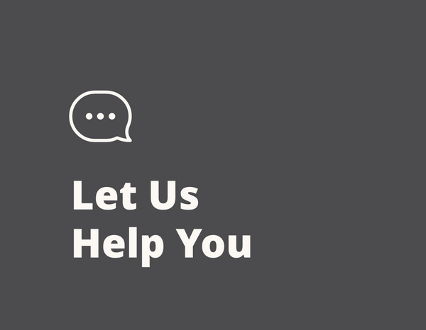 Illustration of a message bubble with three dots inside over the text "Let Us Help You".